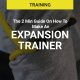 The 2 Min Guide on How To Make an ‘Expansion Trainer’