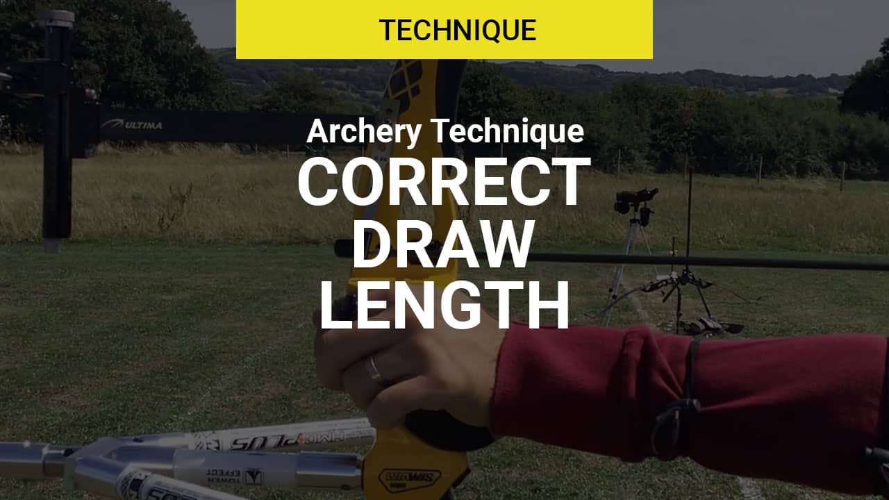 Archery Technique - Is Your Draw Length Correct?