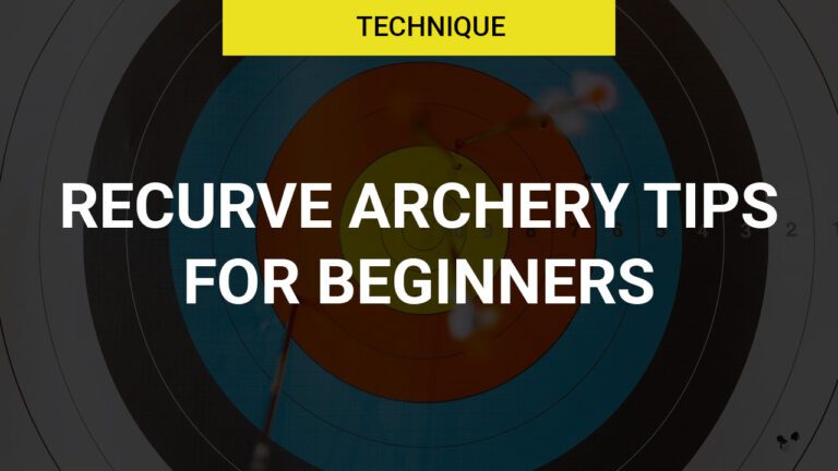 Recurve Archery Tips for beginners